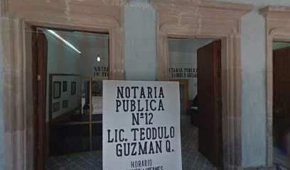 Notario Público No. 12, LIC. TEODULO GUZMAN QUEZADA